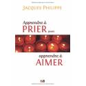 Apprendre à prier pour apprendre à aimer 