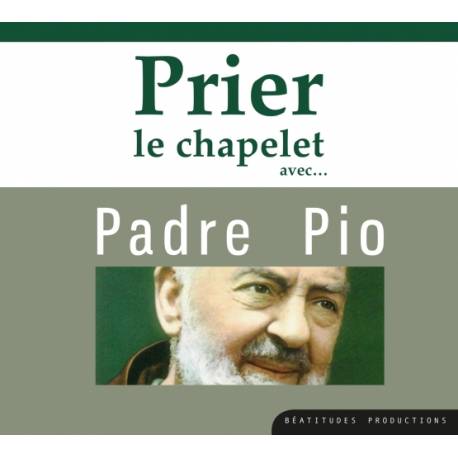 CD - Prier le chapelet avec Padre Pio 