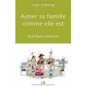 Aimer Sa Famille Comme Elle Est : Quelques Astuces