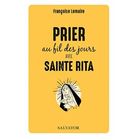 Prier au fil des jours avec sainte Rita 