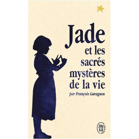 Jade et les sacrés mystères de la vie