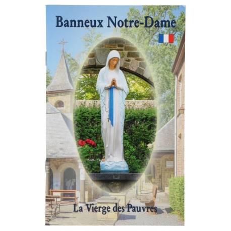 Banneux Notre-Dame - La Vierge Des Pauvres