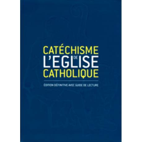 Catéchisme de l'église catholique - Edition définitive avec guide de lecture