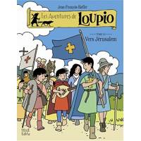 BD - Les aventures de Loupio T.10 - Vers Jérusalem