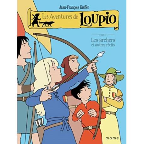 BD - Les aventures de Loupio T.11 - Les archers et autres récits 