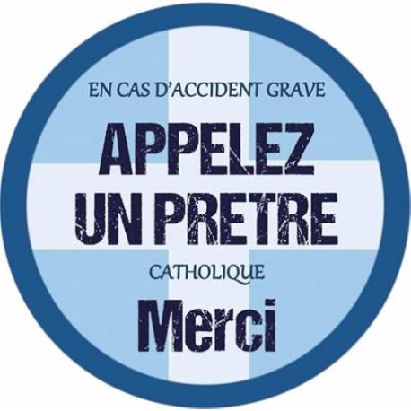 En cas d'accident grave, appelez un prêtre: Autocollant et carte, pour recevoir les sacrements en cas d´urgence