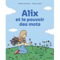 Alix et le pouvoir des mots 