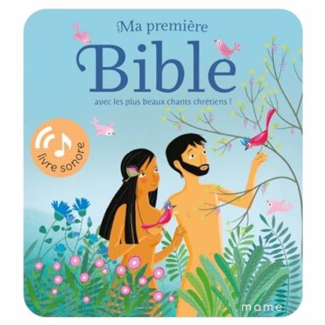 Ma première Bible avec les plus beaux chants chrétiens ! - Livre sonore 