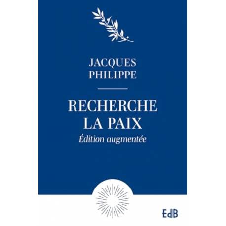 Recherche la paix et poursuis-la - Edition augmentée - Poche 