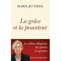 La grâce et la pesanteur - Le célibat obligatoire des prêtres en question 