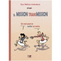 BD - Les indices pensables - Tome 13 - Mission transmission