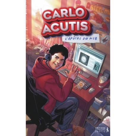 Carlo Acutis - L'apôtre du web 