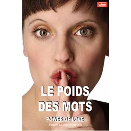 Le Poids Des Mots - Power Of Love