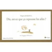 Dis, Est-Ce Que Ça Repousse Les Ailes ? - Un Voyage Intérieur... 