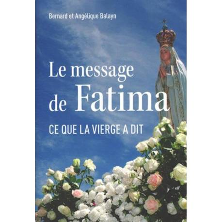 Le message de Fatima - Ce que la Vierge a dit