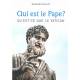 Qui est le pape ? Qu'est-ce que le Vatican ?