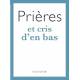 Prières et cris d'en bas