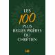 Les 100 plus belles prières du chrétien - Version poche