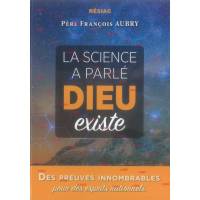 La science a parlé : Dieu existe 